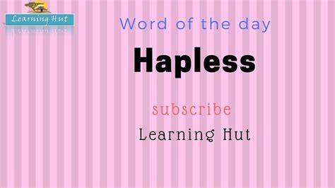 Word Of The Day Hapless Meaning And More Learning Hut Youtube