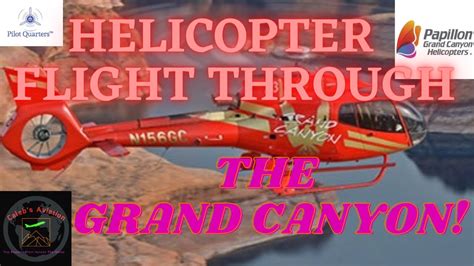 A Helicopter Flight Through The Grand Canyon Most Stunning Flight Ever