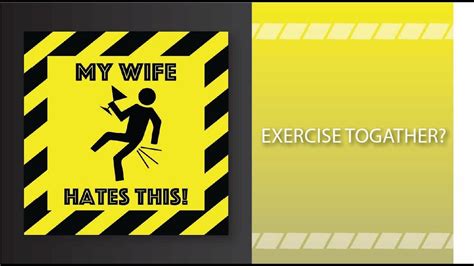Exercise Together My Wife Hates This Youtube