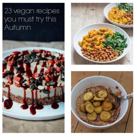 23 Vegan Recipes You Need To Try This Autumn Fabweb Delicious Vegan