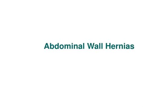 Ppt Abdominal Wall Hernias Powerpoint Presentation Free Download