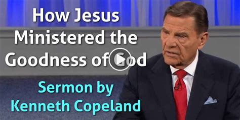 Kenneth Copeland June 08 2021 Watch Sermon How Jesus Ministered The