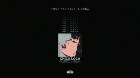 Tony Ray Feat Gianna Chica Loca Nico Parga Remix Pvt Youtube