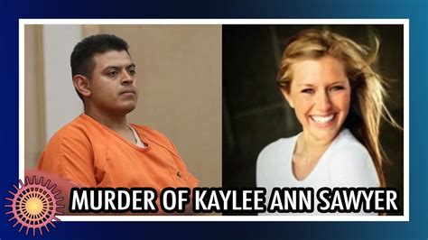 React The Case Of Kaylee Ann Sawyer Youtube
