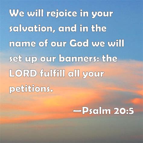 Psalm 205 We Will Rejoice In Your Salvation And In The Name Of Our