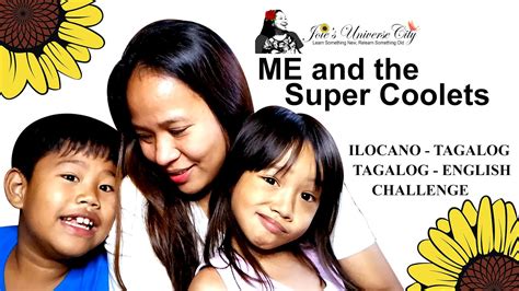 Ilocano Tagalog Tagalog English Challenge Bonding With The Kids