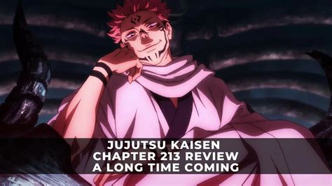 Jujutsu Kaisen Chapter 213 Review A Long Time Coming Keengamer