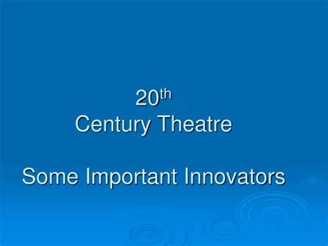 Ppt 20 Th Century Theatre Some Important Innovators Powerpoint