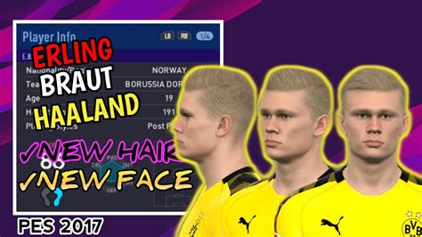 Created and designed by majin. Erling Braut Haaland - PES 2017 Patch 2020 - Face Build ...
