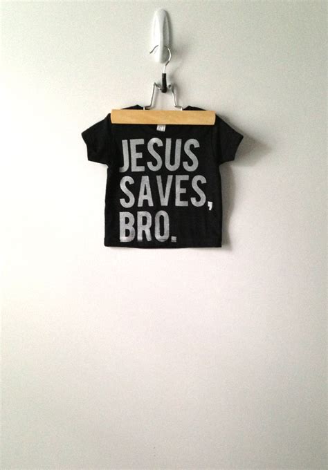 jesus-saves-bro-need-this-for-cruz-jesus-saves-bro,-jesus-saves,-2nd-baby
