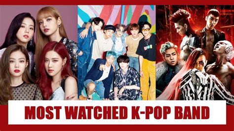 I hope this content give you inspiration. Blackpink VS BTS VS Big Bang: The most-watched K-pop band ...