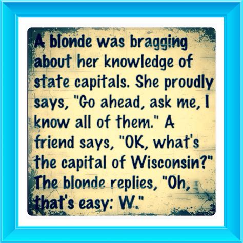 Pin By Alexis Lesser On Blonde Moments Funny Blonde Jokes Dumb