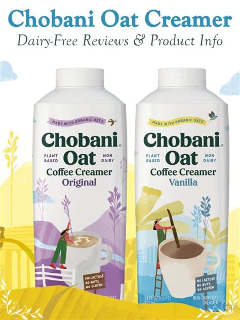 Chobani Oat Coffee Creamer Reviews And Info Dairy Free