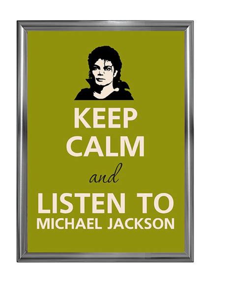 Keep Calm And Listen To Michael Jackson By Agadart On Etsy 1200