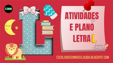 Blog Profissão Professor Atividades Com A Letra L E Plano De Aula Para