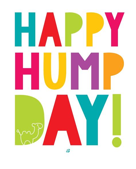 Happy Hump Day Free Printable Personal Use Only Hump Day Quotes