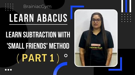 Learn Subtraction In Abacus With Small Friends Method Brainiac Gym