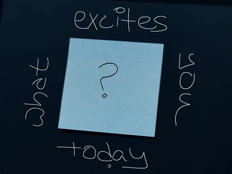 what excites you today