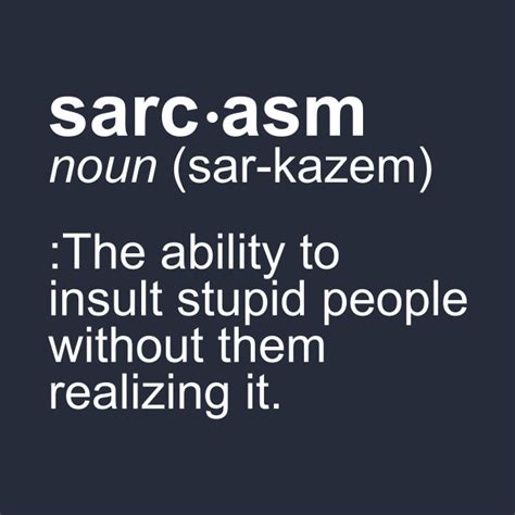 Sarcasm Definition - Sarcasm - T-Shirt | TeePublic
