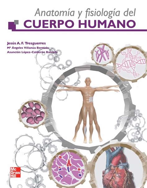 Anatomia Y Fisiologia Del Cuerpo Humano J A F Tresguerres