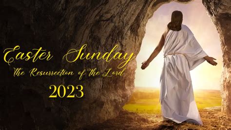 Easter Sunday The Resurrection Of The Lord April 09 2023 Youtube