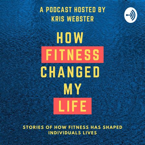 How Fitness Changed My Life Podcast On Spotify