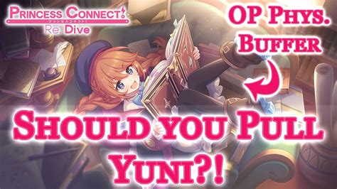 yuni should you pull an in depth analysis [princess connect re dive] youtube