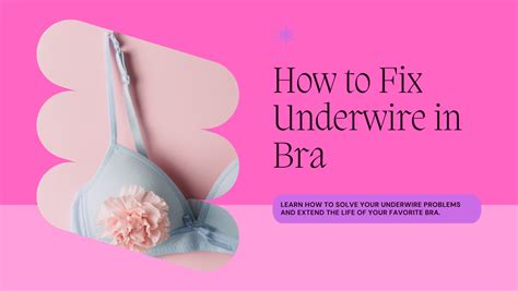How To Fix Underwire In Bra Quick And Easy Solutions