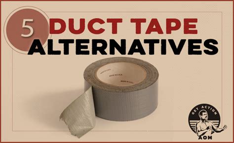 5 Duct Tape Alternatives The Art Of Manliness