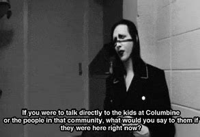 00:45:09 manson finally returned to denver. Quotes Marilyn Manson On Columbine. QuotesGram