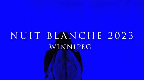 Nuit Blanche 2023 Winnipeg Youtube