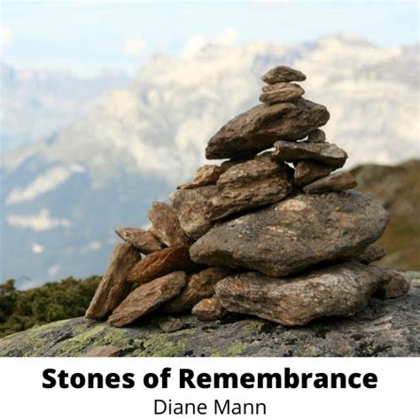 Stones Of Remembrance Lean Into Jesus
