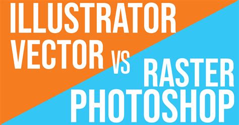Illustrator Vs Photoshop Vector Vs Raster Heysalsal