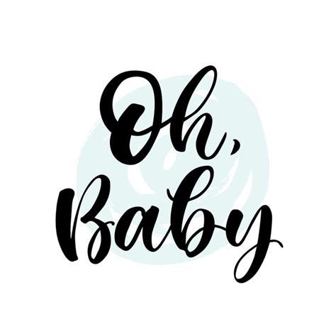 Oh Baby Lettering Babies Clothes Nursery Lettering Baby Baby Quotes