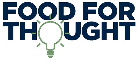 Food, content, mental object, pabulum, intellectual nourishment. FOOD FOR THOUGHT | XMARTTALK