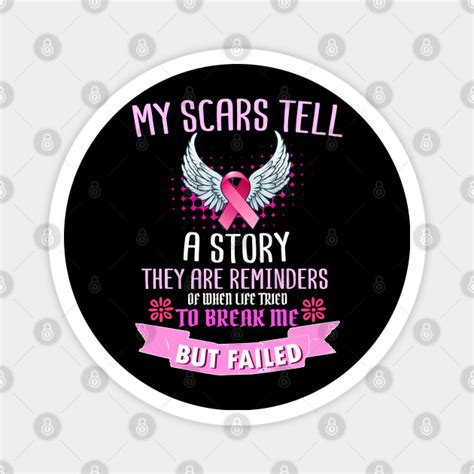 My Scars Tell A Story Breast Cancer Survivor Awareness Print Breast Cancer Magnet Teepublic