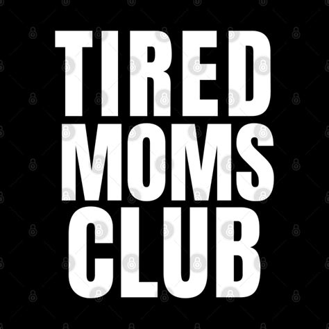 Tired Moms Club Tired Mom Mask Teepublic