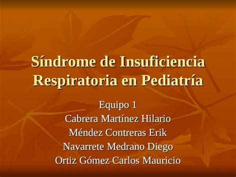Ppt Sindrome De Insuficiencia Respiratoria En Pediatra Dokumen Tips