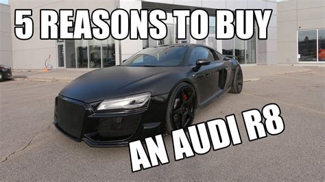 Reasons To Buy An Audi R8 Youtube