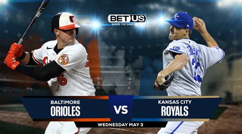 Orioles Vs Royals Prediction Stream Odds And Picks May 3