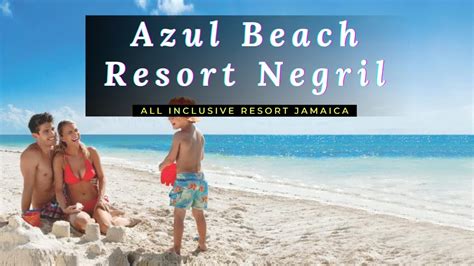 Azul Beach Resort Negril Gourmet All Inclusive By Karisma Negril Jamaica Youtube