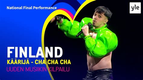 Käärijä Cha Cha Cha Finland National Final Performance Eurovision YouTube