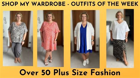 Shop My Wardrobe Outfits Of The Week Summer Edition Over 50 Plus Size Fashion Youtube