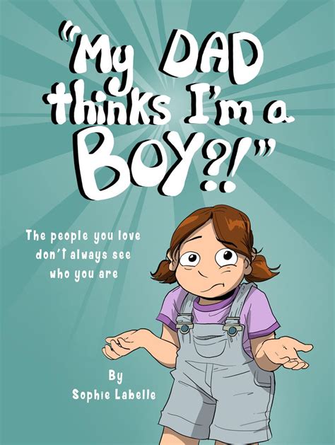 My Dad Thinks I M A Boy By Sophie Labelle Etsy