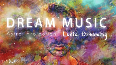 Dream Music For Lucid Dreaming And Astral Projection 4hz 432hz Youtube