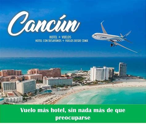 Paquete De Viaje Vuelo Más Hotel Cancún