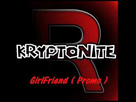 Kryptonite Girlfriend Promo Youtube