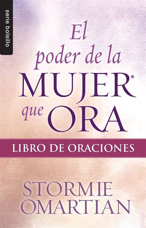 Poder De La Mujer Que Oralibro De Oraciones Omartian S