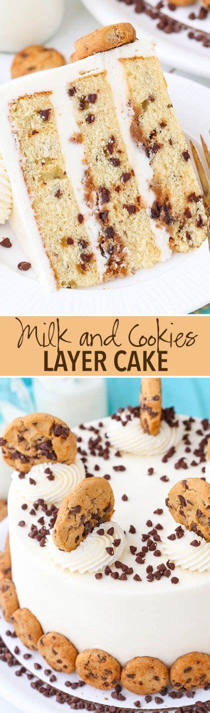 Milk And Cookies Layer Cake Chocolate Chip Cookie Layer Cake Recipe