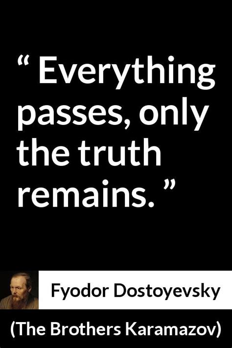 Fyodor Dostoyevsky Quote About Truth From The Brothers Karamazov